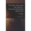 KNYGA Ármin 1832-1913 Vámbéry Central Asia and the Anglo-Russian Frontier Question
