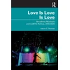 KNYGA Aaron C Thomas Love Is Love Is Love