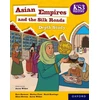 KNYGA Aaron Wilkes KS3 History Gylis Study: Asian Empires and the Silk Roads Student Book
