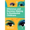 KNYGA Abbi Jackson Dilemmas and Decision Making in Residential Childcare