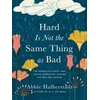 KNYGA Abbie Halberstadt Hard Is Not the Same Thing as Bad