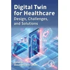 KNYGA Abdulmotaleb El Saddik Digital Twin for Healthcare