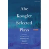 KNYGA Abe Koogler Selected Plays