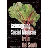 KNYGA Abigail H Neely Reimagining Social Medicine from the South