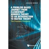 KNYGA Abraham Berman Problem Based Journey From Elementary Number Theory To An Introduction To Matrix Theory, A: The President Problems