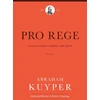 KNYGA Abraham Kuyper Pro Rege (Volume 2)