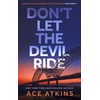 KNYGA Ace Atkins Don't Let the Devil Ride