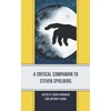 KNYGA Adam Barkman Critical Companion to Steven Spielberg