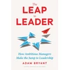 KNYGA Adam Bryant Leap to Leader