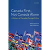 KNYGA Adam Chapnick Canada First, Not Canada Alone, A History of Canadian Foreign Policy