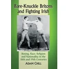 KNYGA Adam Chill Bare-Knuckle Britons and Fighting Irish
