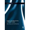 KNYGA Adam Geczy Fashion and Masculinities in Popular Culture