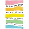 KNYGA Adam J Kurtz Things Are What You Make of Them