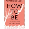 KNYGA Adam Nicolson How to Be