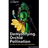 KNYGA Adam P Karremans Demystifying Orchid Pollination
