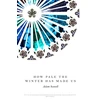 KNYGA Adam Scovell How Pale the Winter Has Made Us