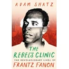 KNYGA Adam Shatz Rebel's Clinic