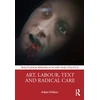 KNYGA Adam Walker Art, Labour, Text and Radical Care