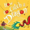 KNYGA Adam Wallace How to Catch a Dragon