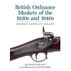 KNYGA Adrian Roads British Ordnance Muskets of the 1830s and 1840s