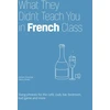 KNYGA Adrien Clautrier What They Didn't Teach You in French Class