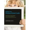 KNYGA Adrienne Katz Making Your Primary School E-safe