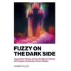 KNYGA Ahmad W Hijazi Fuzzy on the Dark Side