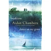 KNYGA Aidan Chambers Breaktime &amp; Dance on My Grave