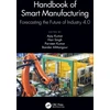 KNYGA Ajay Kumar Handbook of Smart Manufacturing