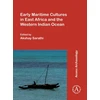 KNYGA Akshay Sarathi Early Maritime Cultures in East Africa and the Western Indian Ocean