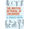 KNYGA Al Aynsley Green British Betrayal of Childhood