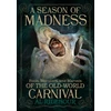 KNYGA Al Ridenour Season of Madness, Fools, Monsters, and Marvels of the Old-World Carnivals