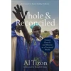 KNYGA Al Tizon Whole and Reconciled – Gospel, Church, and Mission in a Fractured World