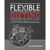 KNYGA Alan Aragon Flexible Dieting