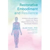 KNYGA Alan Fogel Restorative Embodiment and Resilience
