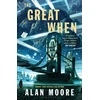 KNYGA Alan Moore Great When, A Long London Novel