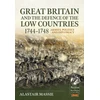 KNYGA Alastair Massie Great Britain and the Defence of the Low Countries, 1744-1748