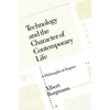 KNYGA Albert Borgmann Technology and the Character of Contemporary Life