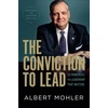 KNYGA Albert Mohler Conviction to Lead – 25 Principles for Leadership That Matters