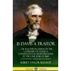 KNYGA Albert Taylor Bledsoe Is Davis a Traitor: …Or Was the Secession of the Confederate States a Constitutional Right Previous to the Civil War of 1861? (Constitutional Commentaries and History) (Hardcover)