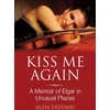 KNYGA Alda Dizdari Kiss Me Again