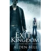 KNYGA Alden Bell Exit Kingdom