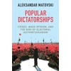 KNYGA Aleksandar Matovski Popular Dictatorships