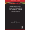 KNYGA Aleksandra W261Sowska Emerging Market Multinationals in Sub-Saharan Africa