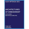 KNYGA Alex Arteaga Architectures of Embodiment – Disclosing New Intelligibilities