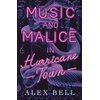 KNYGA Alex Bell Music and Malice in Hurricane Town