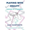 KNYGA Alex Humphreys Playing with Reality