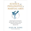 KNYGA Alex W Tong Science and Philosophy of Martial Arts