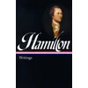 KNYGA Alexander Hamilton: Writings (LOA #129)