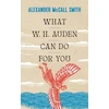 KNYGA Alexander Mccall Smith What W. H. Auden Can Do for You